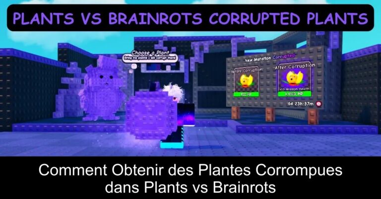Comment Obtenir des Plantes Corrompues dans Plants vs Brainrots