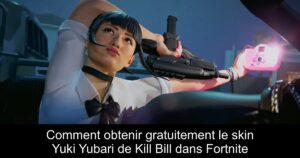 Comment obtenir gratuitement le skin Yuki Yubari de Kill Bill dans Fortnite