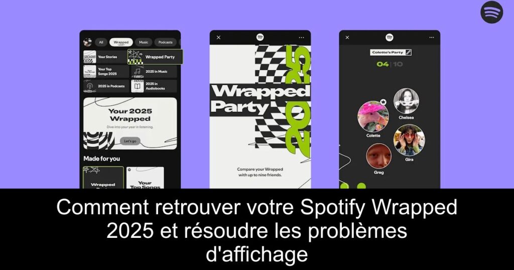 Comment retrouver votre Spotify Wrapped 2025 et résoudre les problèmes d’affichage