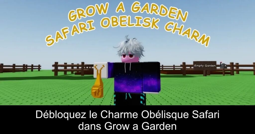 Débloquez le Charme Obélisque Safari dans Grow a Garden