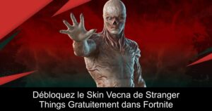 Débloquez le Skin Vecna de Stranger Things Gratuitement dans Fortnite