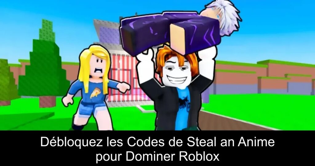 Débloquez les Codes de Steal an Anime pour Dominer Roblox