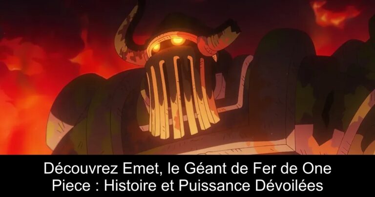 Découvrez Emet, le Géant de Fer de One Piece : Histoire et Puissance Dévoilées