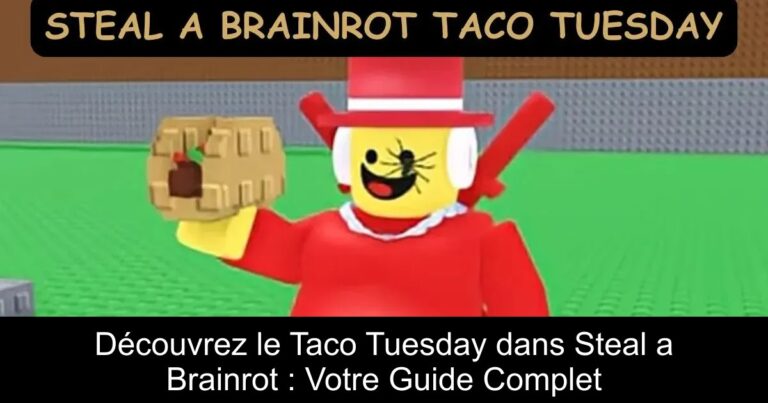Découvrez le Taco Tuesday dans Steal a Brainrot : Votre Guide Complet