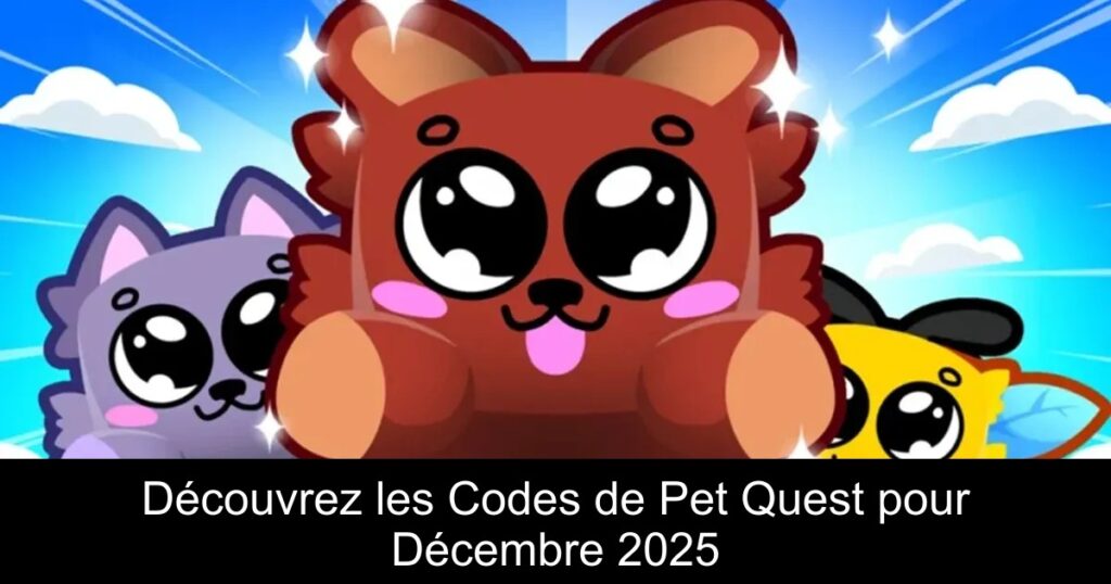 Découvrez les Codes de Pet Quest pour Décembre 2025