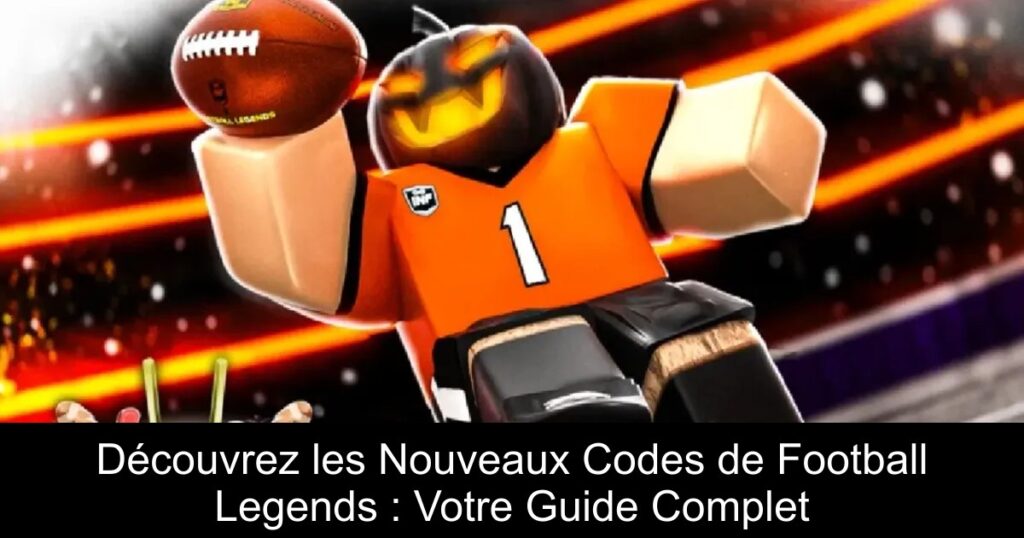 Découvrez les Nouveaux Codes de Football Legends : Votre Guide Complet