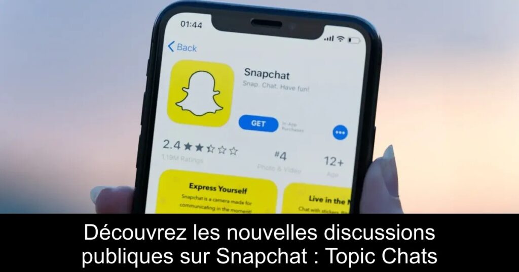 Découvrez les nouvelles discussions publiques sur Snapchat : Topic Chats