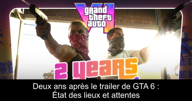 Deux ans après le trailer de GTA 6 : État des lieux et attentes