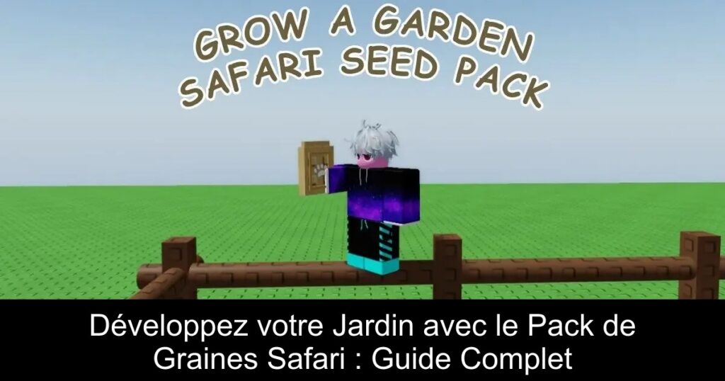 Développez votre Jardin avec le Pack de Graines Safari : Guide Complet