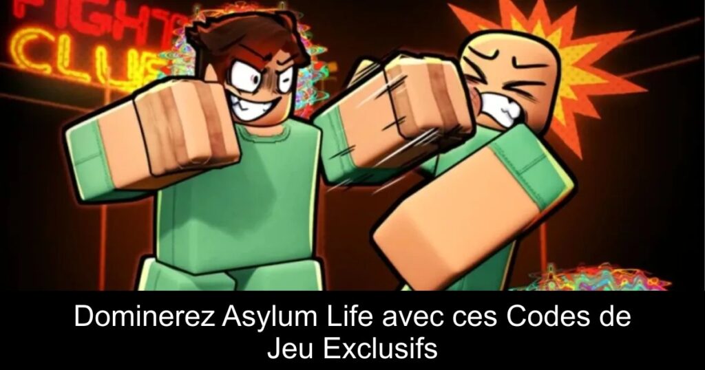 Dominerez Asylum Life avec ces Codes de Jeu Exclusifs