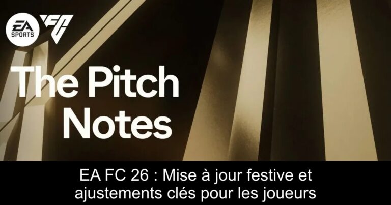 EA FC 26 : Mise à jour festive et ajustements clés pour les joueurs