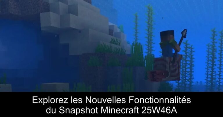 Explorez les Nouvelles Fonctionnalités du Snapshot Minecraft 25W46A