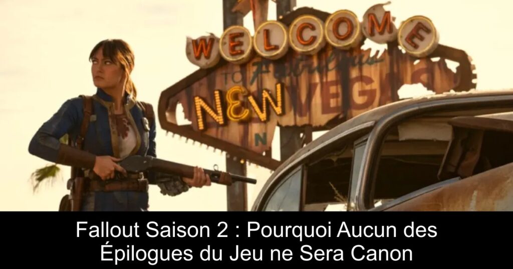 Fallout Saison 2 : Pourquoi Aucun des Épilogues du Jeu ne Sera Canon