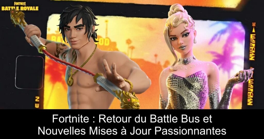 Fortnite : Retour du Battle Bus et Nouvelles Mises à Jour Passionnantes