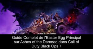 Guide Complet de l&rsquo;Easter Egg Principal sur Ashes of the Damned dans Call of Duty Black Ops 7