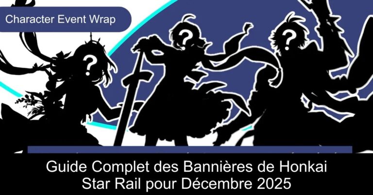 Guide Complet des Bannières de Honkai Star Rail pour Décembre 2025