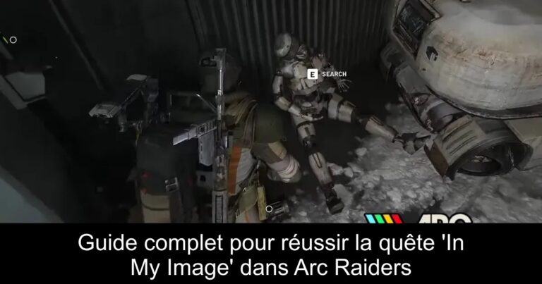 Guide complet pour réussir la quête 'In My Image' dans Arc Raiders