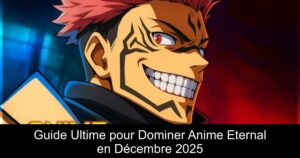 Guide Ultime pour Dominer Anime Eternal en Décembre 2025