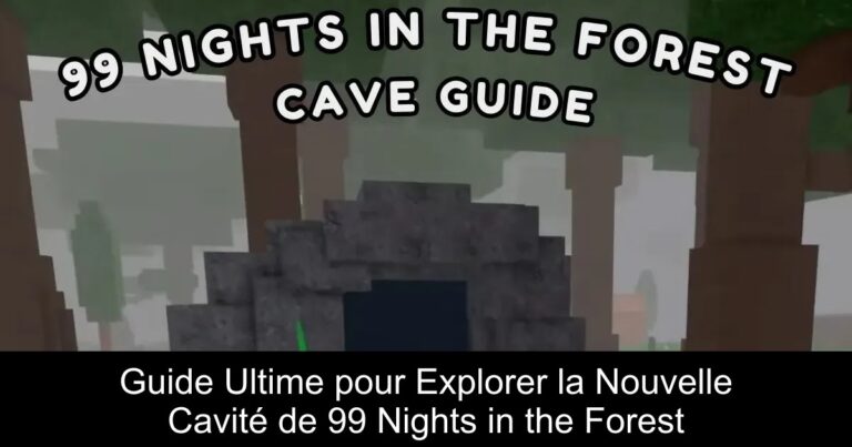 Guide Ultime pour Explorer la Nouvelle Cavité de 99 Nights in the Forest
