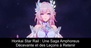Honkai Star Rail : Une Saga Amphoreus Décevante et des Leçons à Retenir