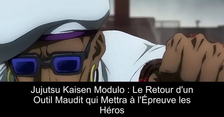 Jujutsu Kaisen Modulo : Le Retour d'un Outil Maudit qui Mettra à l'Épreuve les Héros