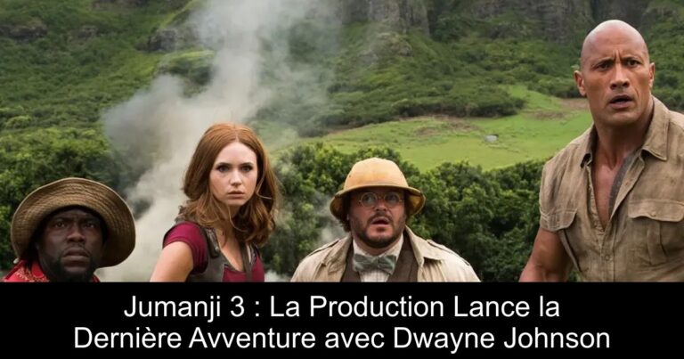 Jumanji 3 : La Production Lance la Dernière Avventure avec Dwayne Johnson