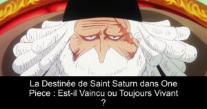 La Destinée de Saint Saturn dans One Piece : Est-il Vaincu ou Toujours Vivant ?