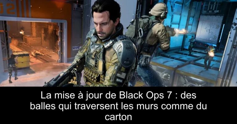 La mise à jour de Black Ops 7 : des balles qui traversent les murs comme du carton