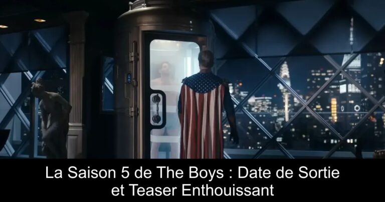 La Saison 5 de The Boys : Date de Sortie et Teaser Enthouissant