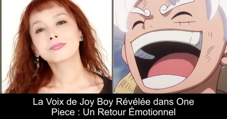 La Voix de Joy Boy Révélée dans One Piece : Un Retour Émotionnel