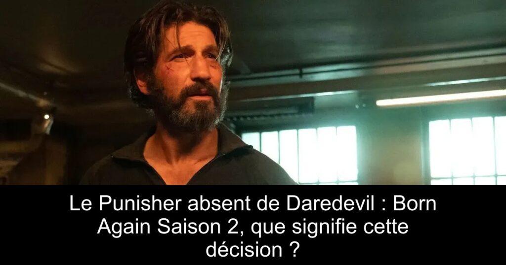Le Punisher absent de Daredevil : Born Again Saison 2, que signifie cette décision ?