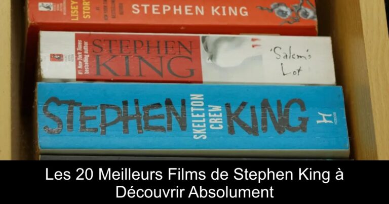 Les 20 Meilleurs Films de Stephen King à Découvrir Absolument