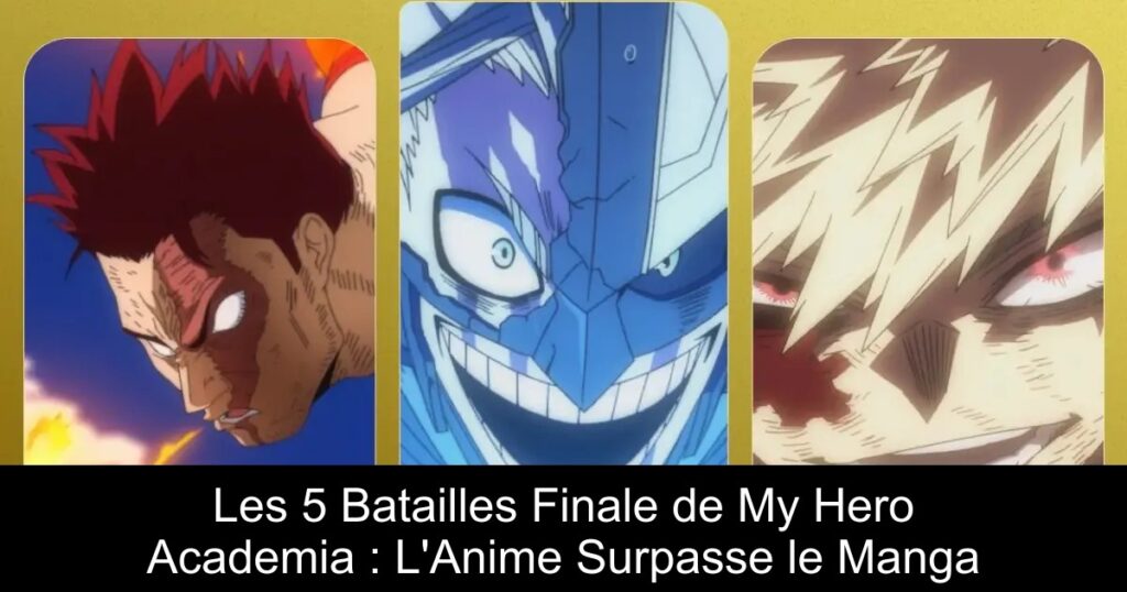 Les 5 Batailles Finale de My Hero Academia : L&rsquo;Anime Surpasse le Manga