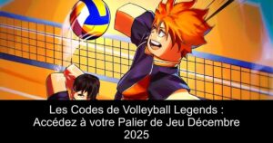 Les Codes de Volleyball Legends : Accédez à votre Palier de Jeu Décembre 2025