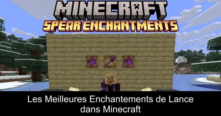 Les Meilleures Enchantements de Lance dans Minecraft