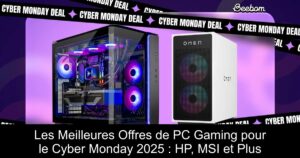 Les Meilleures Offres de PC Gaming pour le Cyber Monday 2025 : HP, MSI et Plus