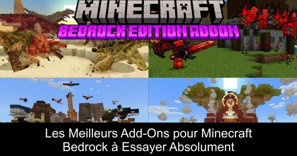 Les Meilleurs Add-Ons pour Minecraft Bedrock à Essayer Absolument