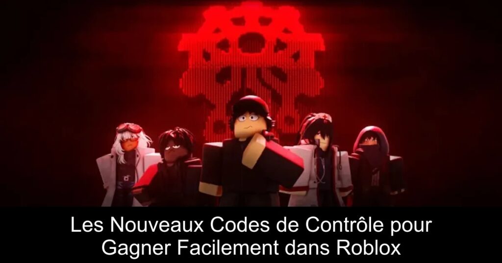 Les Nouveaux Codes de Contrôle pour Gagner Facilement dans Roblox