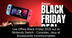 Les Offres Black Friday 2025 sur la Nintendo Switch : Consoles, Jeux et Accessoires Incontournables