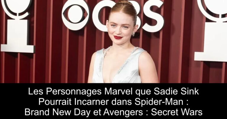 Les Personnages Marvel que Sadie Sink Pourrait Incarner dans Spider-Man : Brand New Day et Avengers : Secret Wars