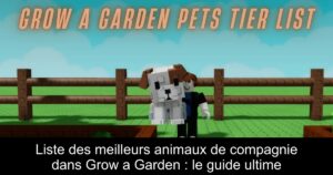Liste des meilleurs animaux de compagnie dans Grow a Garden : le guide ultime