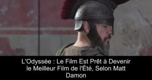 L&rsquo;Odyssée : Le Film Est Prêt à Devenir le Meilleur Film de l&rsquo;Été, Selon Matt Damon