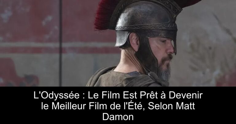 L'Odyssée : Le Film Est Prêt à Devenir le Meilleur Film de l'Été, Selon Matt Damon