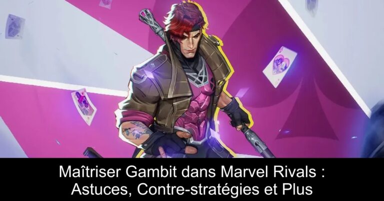 Maîtriser Gambit dans Marvel Rivals : Astuces, Contre-stratégies et Plus