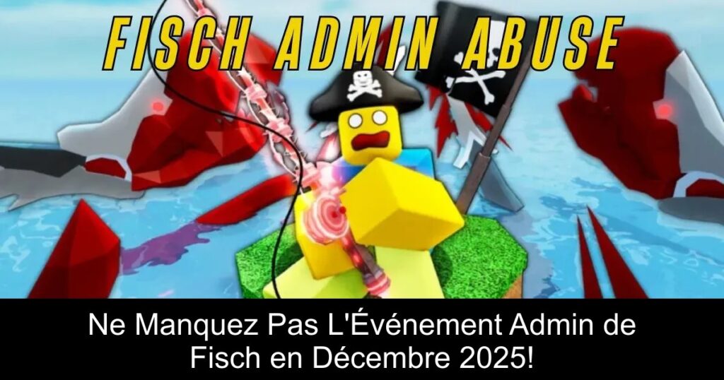 Ne Manquez Pas L’Événement Admin de Fisch en Décembre 2025!