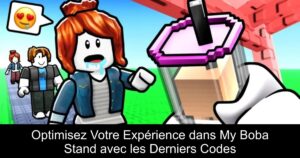 Optimisez Votre Expérience dans My Boba Stand avec les Derniers Codes