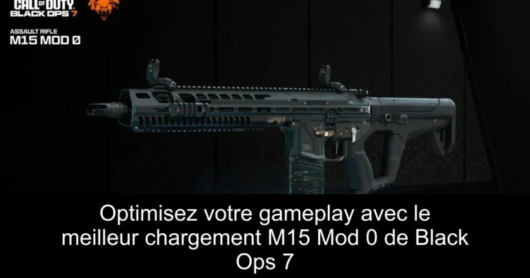 Optimisez votre gameplay avec le meilleur chargement M15 Mod 0 de Black Ops 7