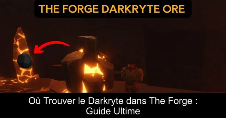 Où Trouver le Darkryte dans The Forge : Guide Ultime
