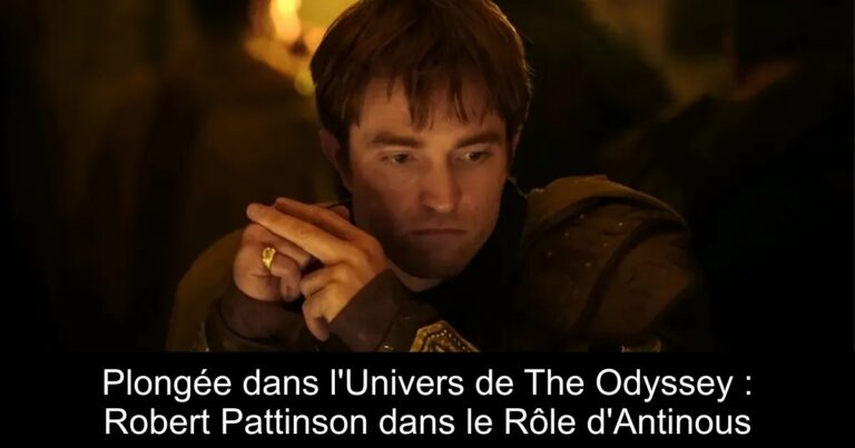 Plongée dans l'Univers de The Odyssey : Robert Pattinson dans le Rôle d'Antinous