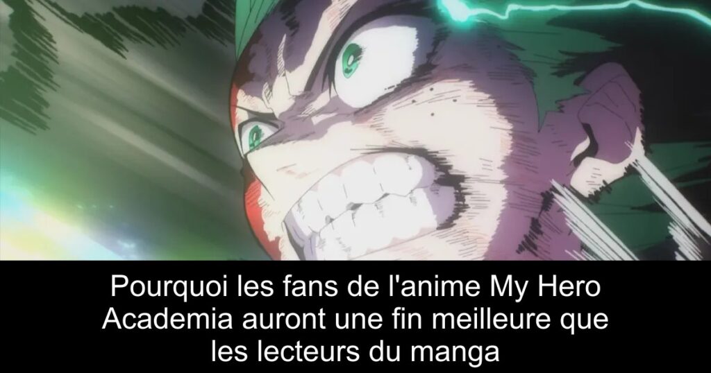 Pourquoi les fans de l&rsquo;anime My Hero Academia auront une fin meilleure que les lecteurs du manga